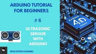 Arduino Tutorial for Beginners: 06 -Distance measuring using Ultrasonic Sensor