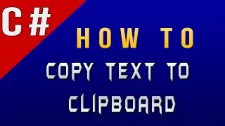 How to Copy Text to Clipboard in C#/CSharp