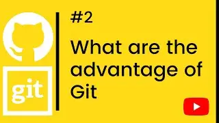 Git Tutorial | Advantage of Git | #2