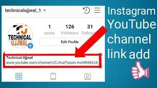 how to add YouTube channel link in instagram  || YouTube link add  || By Technical Ujjwal