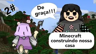 🏡🍄Construindo nossa casa {Minecraft} P2🍄🏡
