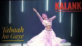 TABAAH HO GAYE ll KALANK ll CHOREOGRAPHY BY SHIRUSHREE SAIKIA ll