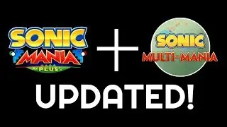 Multi-Mania - Sonic Mania Plus Update! - Available Now!