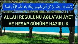 Allah Resulünü Ağlatan Âyet | Hesap Gününe Hazırlık