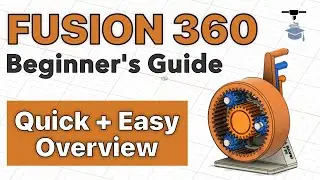 Fusion 360 - Quick and Easy Guide (Beginners)