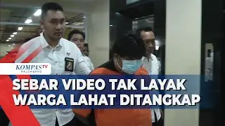 Sebar Video Tak Layak Warga Lahat Ditangkap