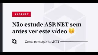 ASP.NET - Por onde devo começar? 