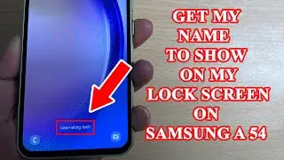 How to display name on lock screen in Samsung a 54 5G