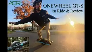Onewheel GT-S, 1st Ride, Unboxing, and Review!