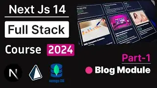 Next Js 14 Complete Course 2024 | Master Server Actions From Scratch (Blog Module)  With Prisma ORM🔥