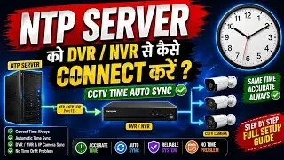 How to create Network Time Protocol Server for CCTV System  | How to connect NTP Server with NVR
