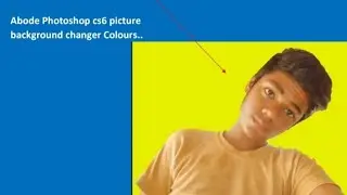 Abode Photoshop CS6 in the picture how to background remove and background changer colours editor..