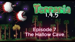 Terraria 1.4.5 playthrough New Update Episode 7: The Hallow Cave