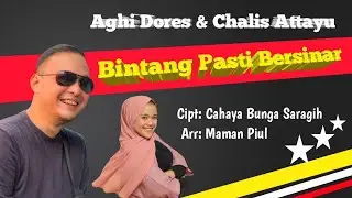 BINTANG PASTI BERSINAR - AGHI DORES & CHALIS ATTAYU