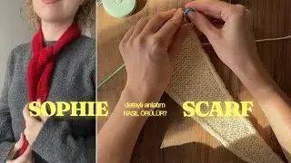 Kruvasan Atkı Yapımı ❤️ | Sophie Scarf
