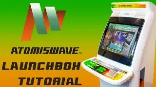 Sammy Atomiswave - LaunchBox Tutorial