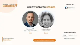 Hardwired for Stories - Mastering Business Storytelling Webinar Michell Spear #howaboutsomemarketing