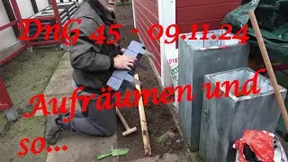 DnG 45 - 09.11.24 - Aufräumen und so...