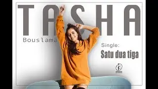 Tasha Bouslama - satu dua tiga (official Lyric video)