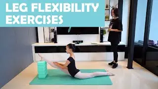 LEG FLEXIBILITY EXERCISES!