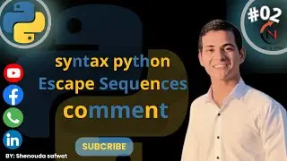 #02  #python  Syntax & Escape Sequences & comment