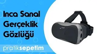 Inca Sanal Gerçeklik Gözlüğü Ürün İncelemesi