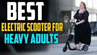 Top 5 BEST Electric Scooters for Heavy Adults in 2025 🛴 Ultimate Picks for Power & Durability!