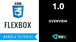 1.0 - Overview | FlexBox Bangla Tutorial
