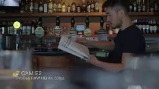 Z CAM E2_ProRes RAW_bar scene