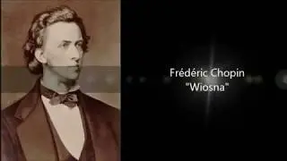 Frederic Chopin - Wiosna