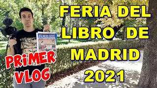 VLOG en LA FERIA DEL LIBRO DE MADRID 2021