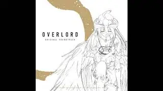 Overlord OST - Soundtrack Medley