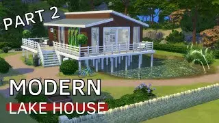 MODERN LAKE HOUSE | PART 2 + Garden TIPS for a more realistic look | The sims 4 speed build