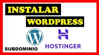 🔴 Instalar WordPress en un SUBDOMINIO (Hostinger) 🟣