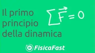 Il primo principio della dinamica [lezione di fisica]