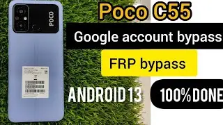 Xiaomi Poco C55 Frp Bypass Latest Update One Click (UnlockTool)