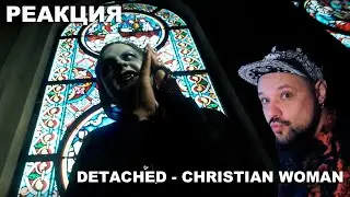 DETACHED - CHRISTIAN WOMAN реакция ROCK NEWS