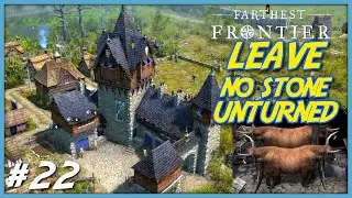 NO STONE...UNTURNED! - Farthest Frontier - Part 22