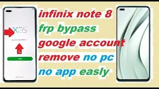 infinix Note 8 X683 FRP/Google Lock Bypass Without PC Android 10 | Restore Unlock | X683 FRP Bypass