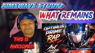{AimeWave Studio} Optimus Prime - What Remains | REACTION
