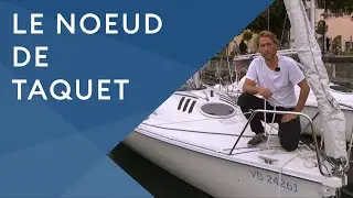 Le noeud de taquet (avec Leman sur mer)