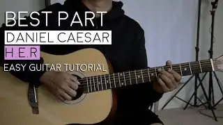 Best Part by H.E.R, Daniel Caesar - Guitar Tutorial