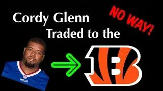 Cordy Glenn Traded to the Bengals || Breaking News