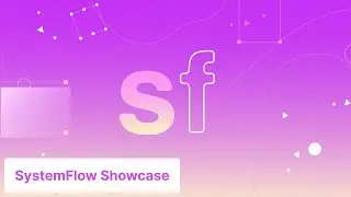 SystemFlow Showcase