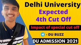 DU Expected 4th Cutoff 2021| DU 4th Cut off | DU ADMISSION 2021| DU BUZZ 