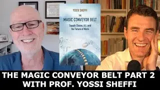 Yossi Sheffi - The Magic Conveyor Belt Part 2