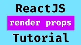 ReactJS Render Props  Beginner Tutorial