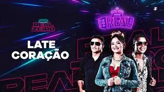 Late Coração - Forró Real -  @forroreall