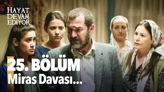 Hayat Devam Ediyor 25. Bölüm