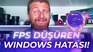 FPS Düşüren Windows Hatası Tespit Edildi!